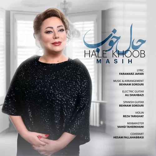 دانلود آهنگ حال خوب از مسیح نخلی