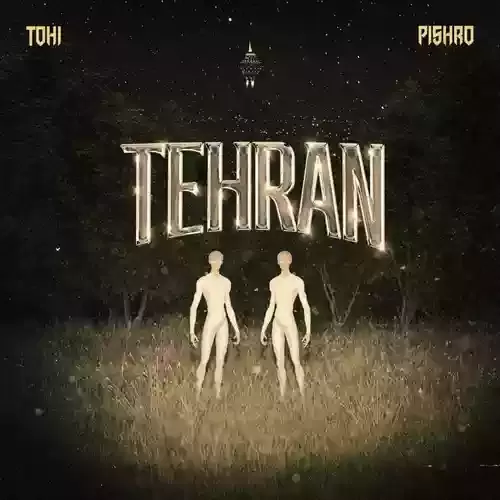 دانلود آهنگ طهران از تهی و پیشرو